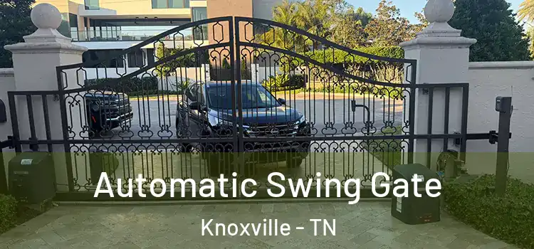 Automatic Swing Gate Knoxville - TN