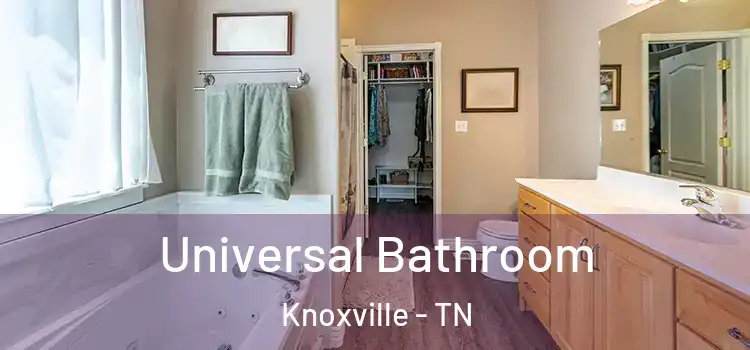 Universal Bathroom Knoxville - TN